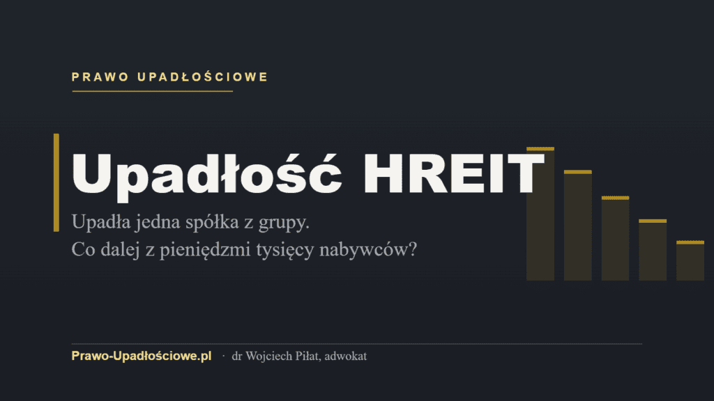 Upadłość HREIT - grafika wpisu prawo-upadłościowe.pl