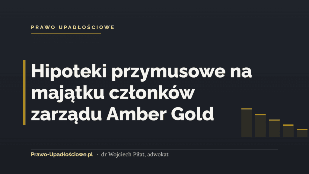 Hipoteki przymusowe na majątku członków zarządu Amber Gold