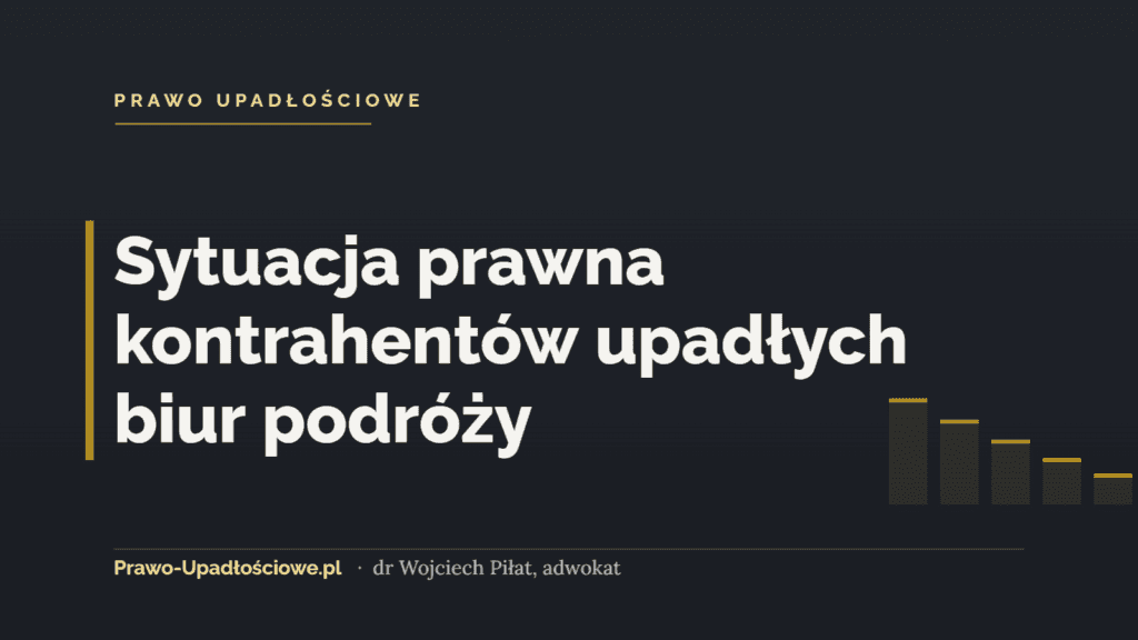 Sytuacja prawna kontrahentów upadłych biur podróży
