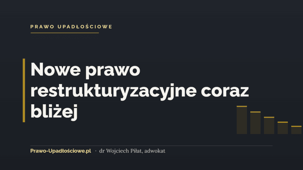 Nowe prawo restrukturyzacyjne coraz bliżej