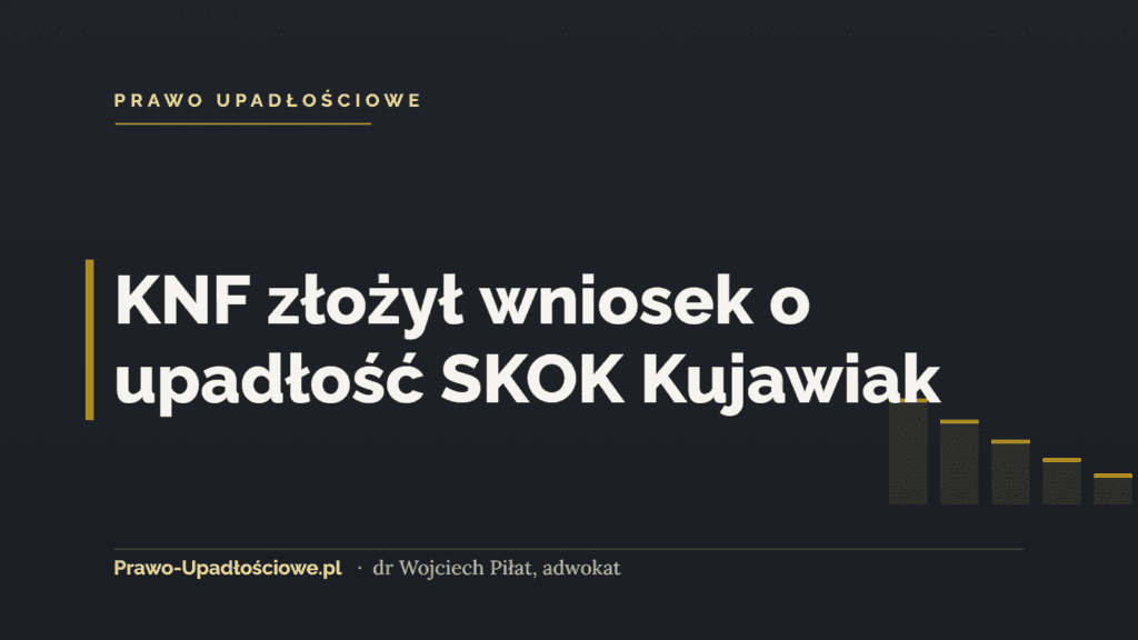 KNF złożył wniosek o upadłość SKOK Kujawiak