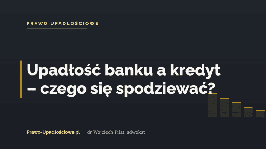 Upadłość banku a kredyt – czego się spodziewać?