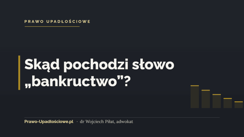 Skąd pochodzi słowo „bankructwo”?